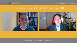 The Evolution of Targetti in the UK